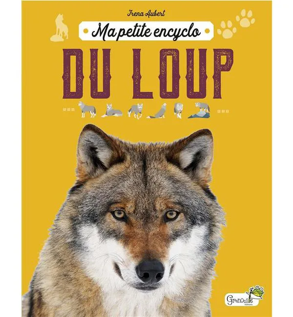 Ma petite encyclo du loup