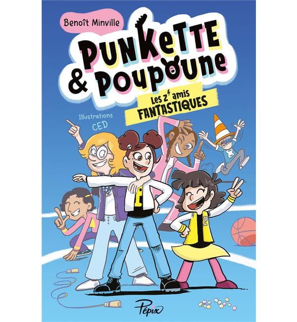 Punkette & Poupoune Tome 4 - Les Z'amis fantastiques