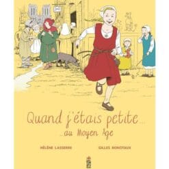 Quand j'étais petite... - ... au Moyen Age