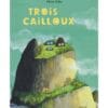Trois cailloux