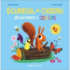 Ecureuil et Oiseau découvrent les couleurs