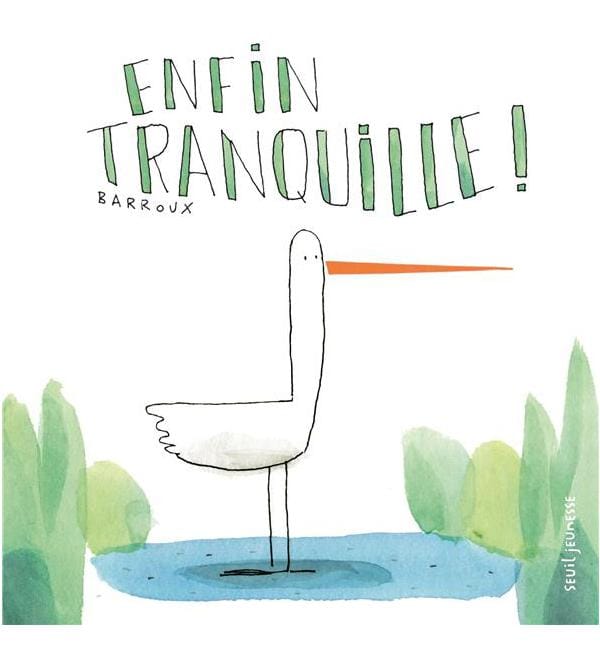 Enfin tranquille !