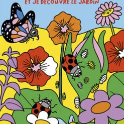 Je colorie et je découvre Le jardin