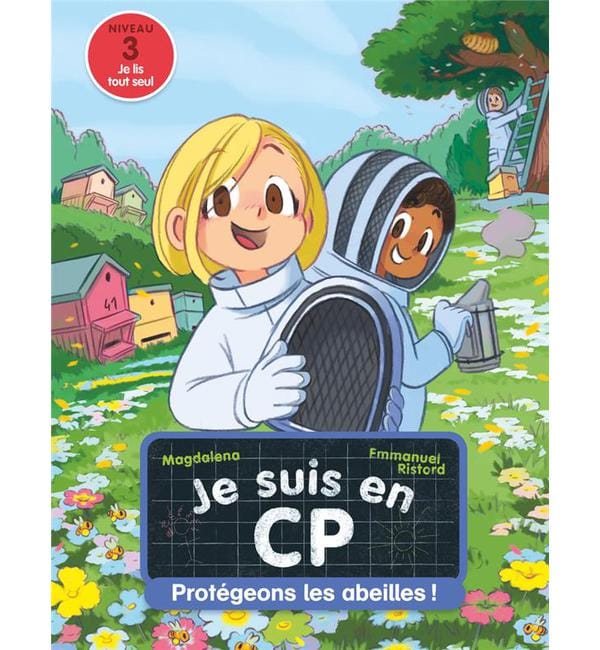 Je suis en CP Tome 41 - Protégeons les abeilles ! - Niveau 3