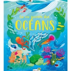 La vie secrète des océans