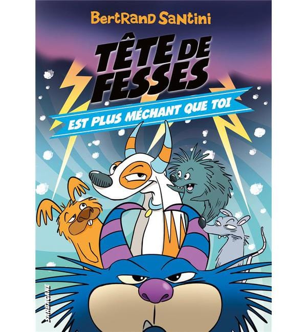 Les Aventures de Tête de Fesses 6 - Tête de Fesses est plus méchant que toi - 6