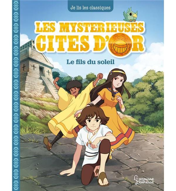 Les mystérieuses cités d'or Tome 1 - Le fils du soleil