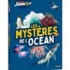 Sciences et vie junior - LES MYSTÈRES DE L'OCÉAN - SCIENCE & VIE JUNIOR