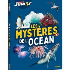 Sciences et vie junior - LES MYSTÈRES DE L'OCÉAN - SCIENCE & VIE JUNIOR