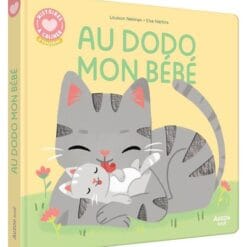 Au dodo mon bébé - Histoire à câliner