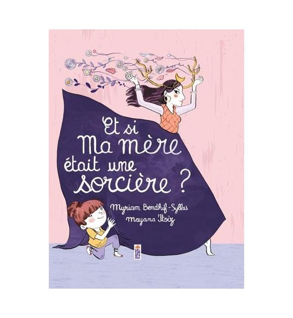 Et si ma mère était une sorcière ?