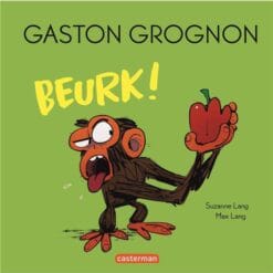 Gaston Grognon - Beurk ! - édition tout carton