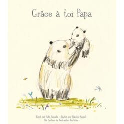 Grâce à toi papa