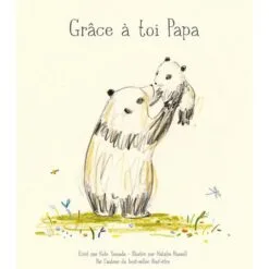 Grâce à toi papa