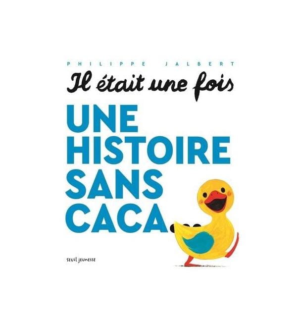 Il était une fois une histoire sans caca...