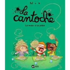La cantoche Tome 9 - La main à la pâte