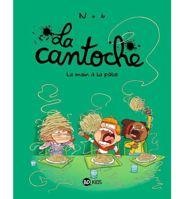 La cantoche Tome 9 - La main à la pâte