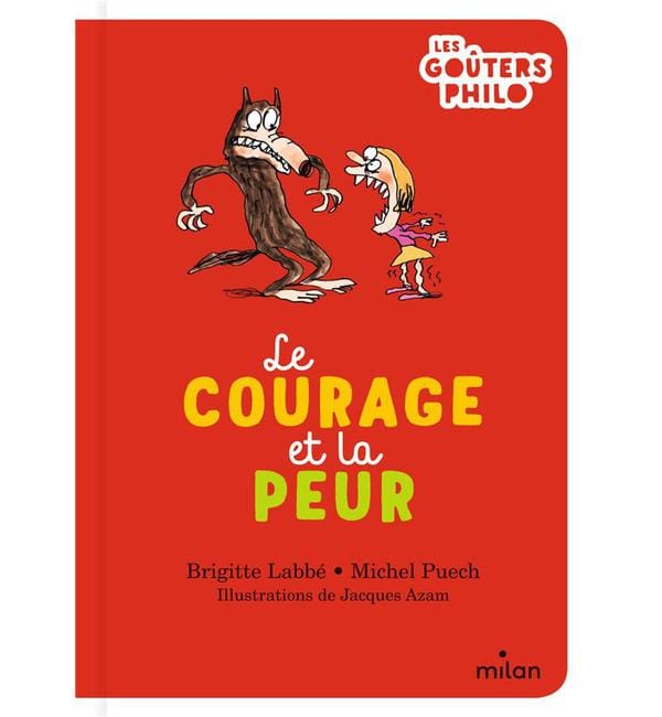 Le courage et la peur