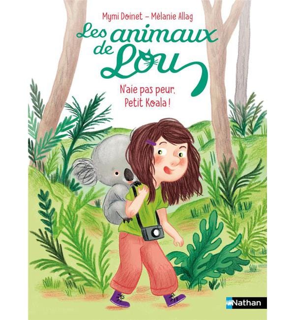 Les animaux de Lou - N'aie pas peur, petit koala !