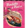 Les enquêtes de Mirette - Vendetta à Venise - Edition Premiers Romans