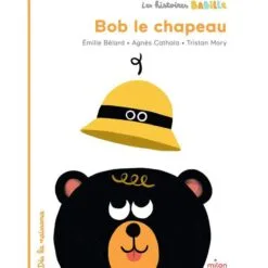 Les Histoires Babille - Bob, le chapeau