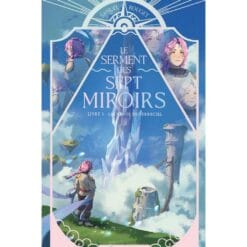 Les vents de Terreciel - Le serment des sept miroirs, Tome 1