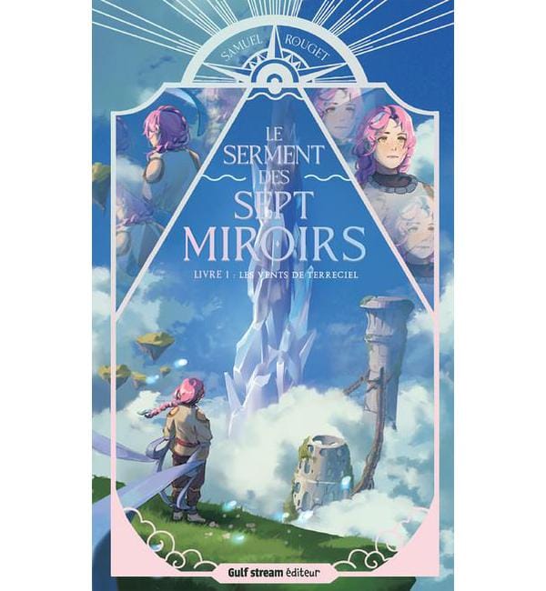 Les vents de Terreciel - Le serment des sept miroirs, Tome 1