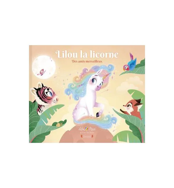 Lilou la licorne - Des amis merveilleux