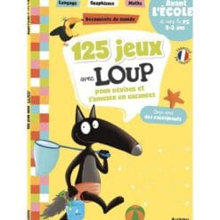 Loup - 125 JEUX AVEC LOUP AVANT L'ÉCOLE ET VERS LA PS