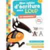 Loup - MON CAHIER D'ÉCRITURE AVEC LOUP EN VACANCES