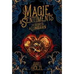 Magie & Sentiments - Les secrets de Longdawn