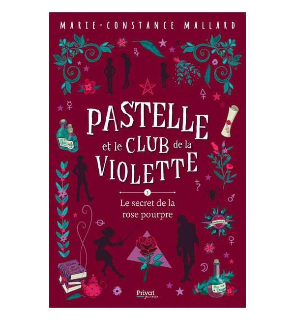 Pastelle et le club de la violette Tome 3 - Le secret de la rose pourpre
