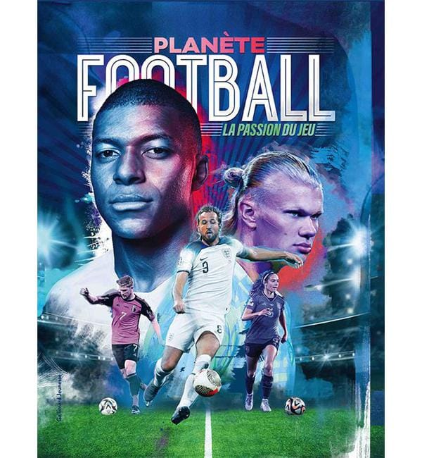 Planète football - La passion du jeu