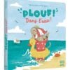 Plouf ! dans l'eau !