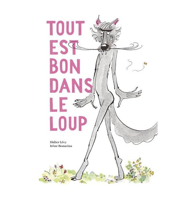 Tout est bon dans le loup