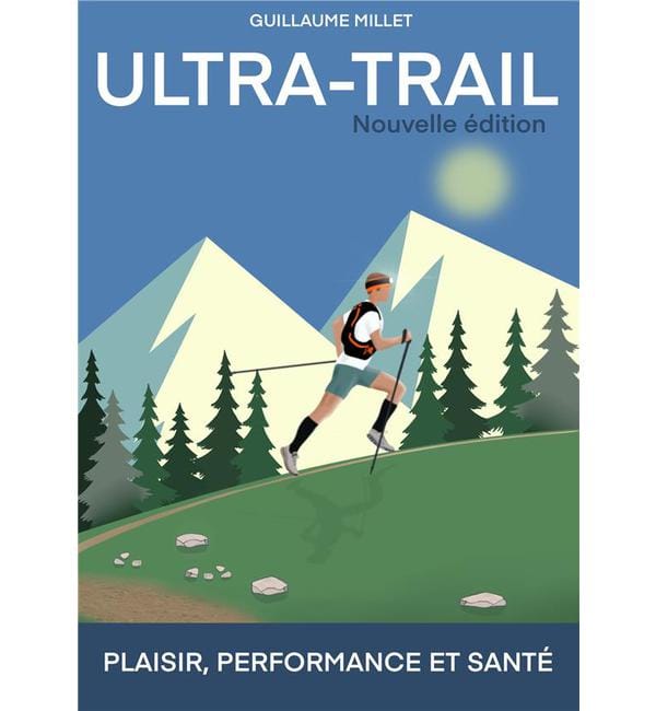 Ultra-Trail - Plaisir, performance, santé