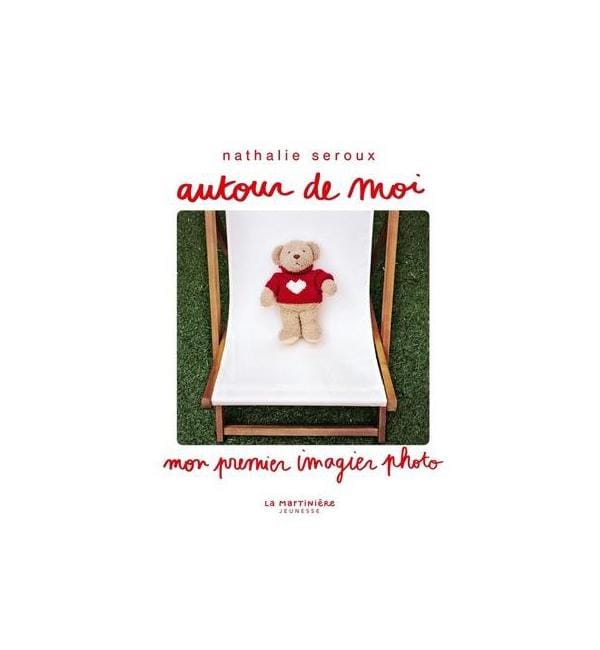 Autour de moi - Mon premier imagier photo