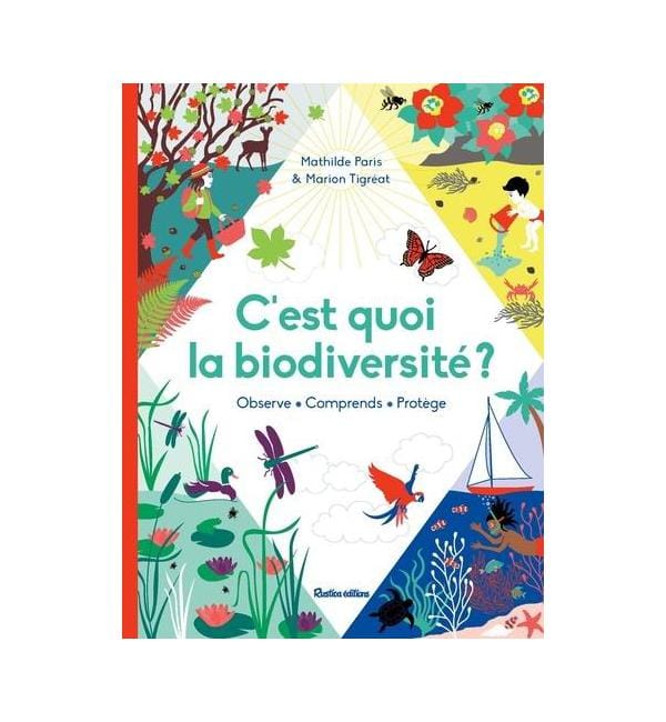 C'est quoi la biodiversité ? - Observe - Comprends - Protège