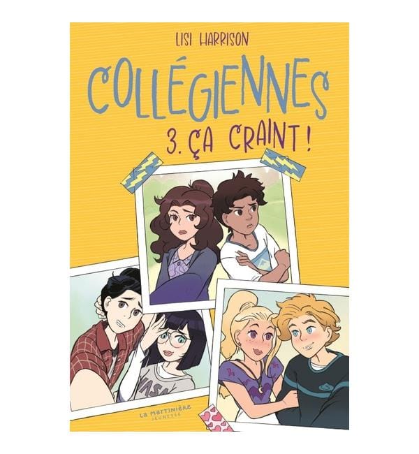 Collégiennes Tome 3 - Ca craint !