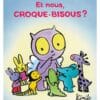 Croque-Bisous - Et nous, Croque-Bisous ?