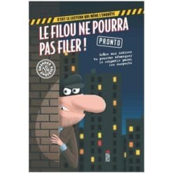 Le filou ne pourra pas filer