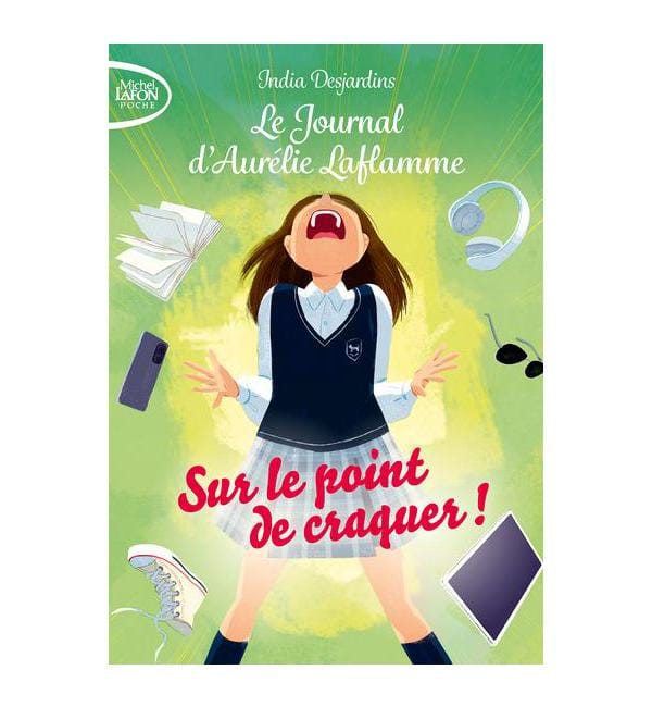 Le Journal d'Aurélie Laflamme Tome 2 - Sur le point de craquer !