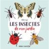 Les insectes de mon jardin