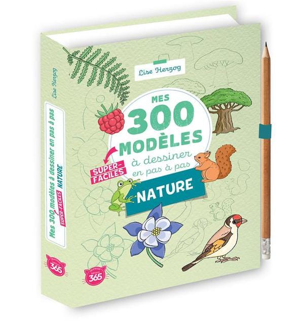 Mes 300 modèles à dessiner en pas à pas super-faciles Nature