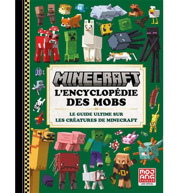 Minecraft - L'encyclopédie des mobs