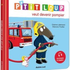 P'tit Loup - P'tit loup veut devenir pompier