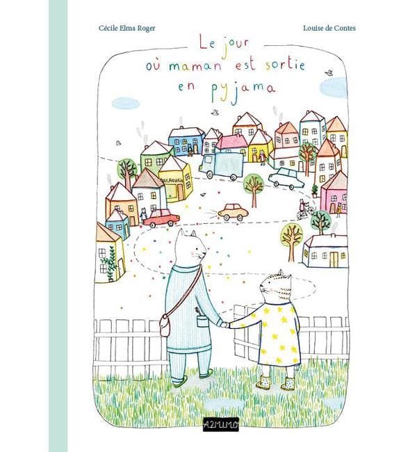 Le jour où maman est sortie en pyjama