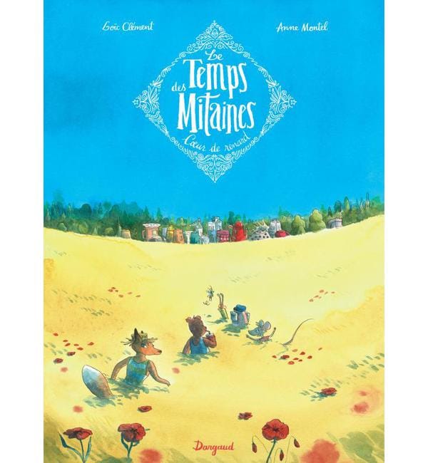 Le Temps des Mitaines Tome 2 - Coeur de Renard