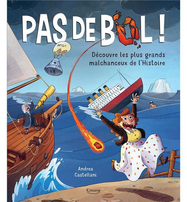 Pas de bol ! - Découvre les plus grands malchanceux de l'Histoire