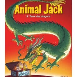 Animal Jack Tome 9 - Terre des dragons